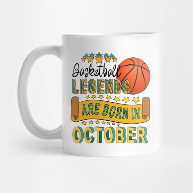 Basketball Legends Are Born In October by Designoholic